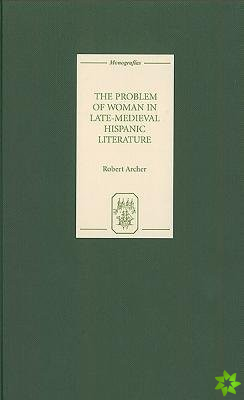 Problem of Woman in Late-Medieval Hispanic Literature