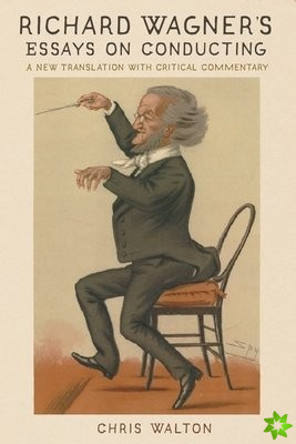 Richard Wagner's Essays on Conducting
