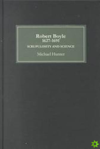 Robert Boyle (1627-91): Scrupulosity and Science