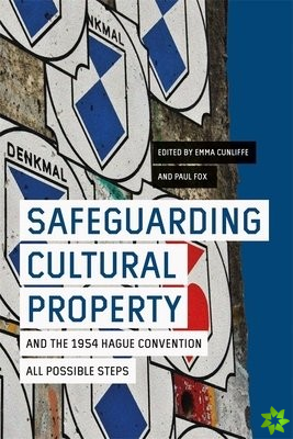 Safeguarding Cultural Property and the 1954 Hague Convention