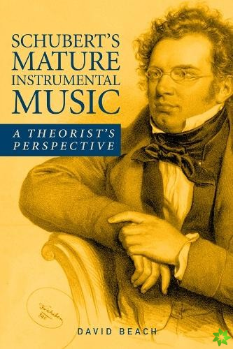 Schubert's Mature Instrumental Music
