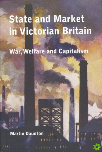State and Market in Victorian Britain