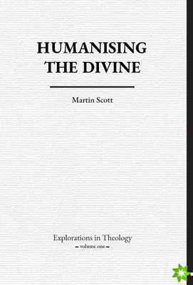 Humanising The Divine