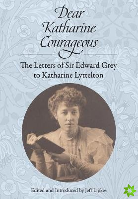Dear Katharine Courageous