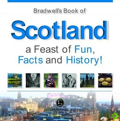 Bradwells Book of Scotland