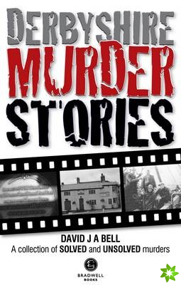 Derbyshire Murder Stories