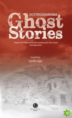 Nottinghamshire Ghost Stories