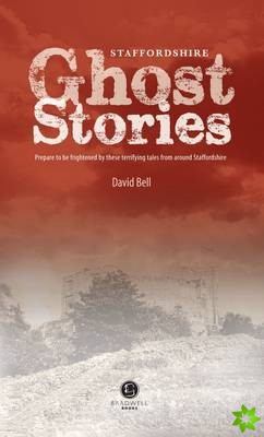 Staffordshire Ghost Stories