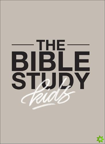 Bible Study for Kids  A one year, kidfocused study of the Bible and how it relates to your entire family