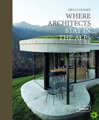 Where Architects Stay in the Alps