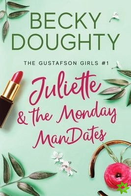 Juliette and the Monday ManDates