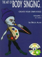 Art of Body Singing: Create Your Own Voice