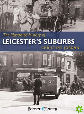 Illustrated History of Leicester's Suburbs