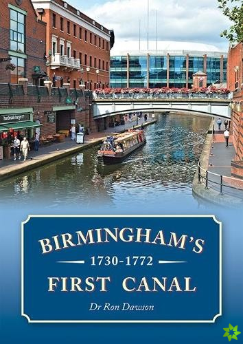Birmingham's First Canal 1730-1772