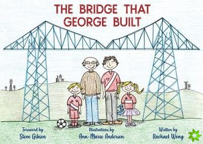 Bridge That George Built