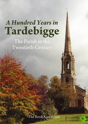Hundred Years in Tardebigge