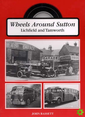 Wheels Around Sutton, Tamworth and Lichfield
