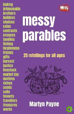 Messy Parables