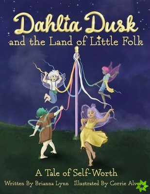 Dahlia Dusk and the Land of Little Folk