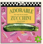 Adorable Zucchini