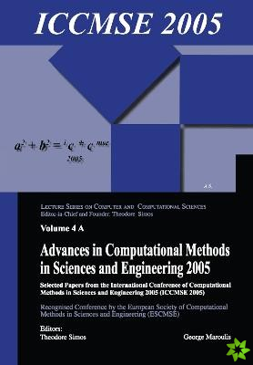 Advances in Computational Methods in Sciences and Engineering 2005