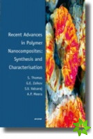 Recent Advances in Polymer Nanocomposites: Synthesis and Characterisation