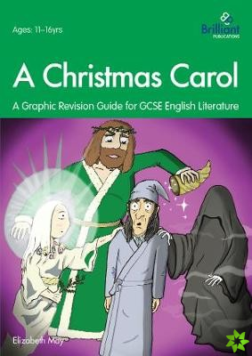 Christmas Carol: A Graphic Revision Guide for GCSE English Literature