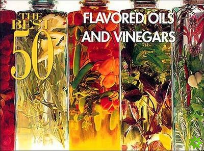 Best 50 Flavored Oils & Vinegars