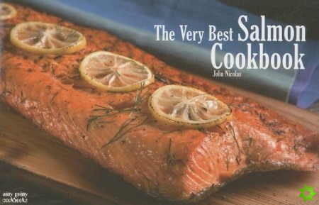 Very Best Salmon Cookbook