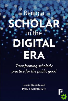 Being a Scholar in the Digital Era