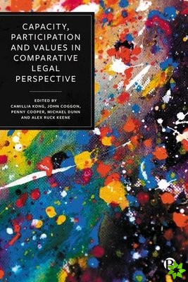 Capacity, Participation and Values in Comparative Legal Perspective