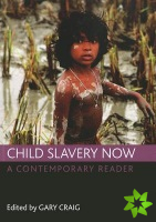 Child slavery now