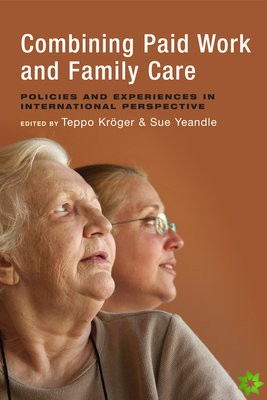 Combining Paid Work and Family Care