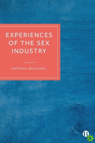 Experiences of the Sex Industry