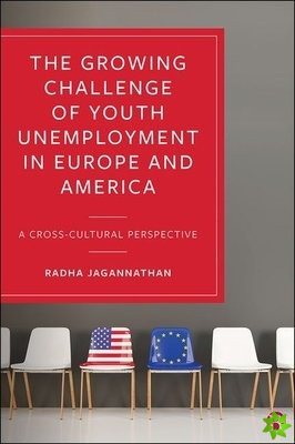 Growing Challenge of Youth Unemployment in Europe and America