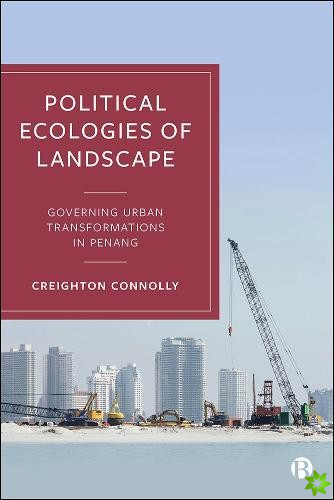 Political Ecologies of Landscape