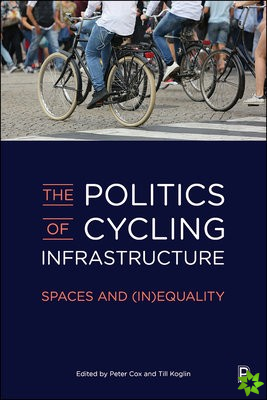 Politics of Cycling Infrastructure