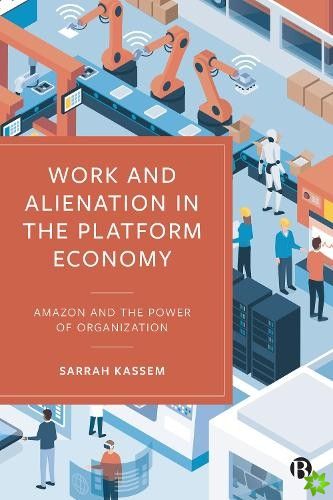 Work and Alienation in the Platform Economy