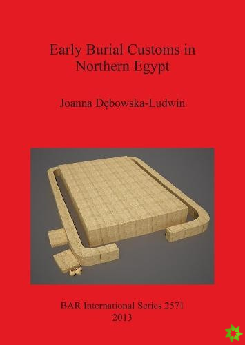 Early Burial Customs in Northern Egypt