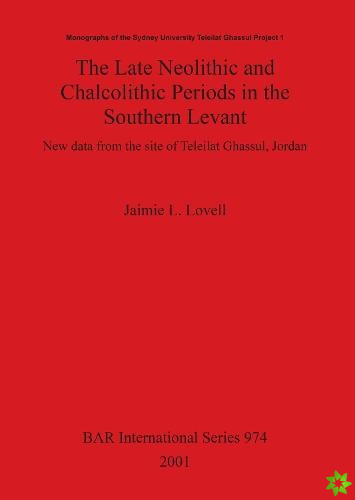 Late Neolithic and Chalcolithic Periods in the Southern Levant