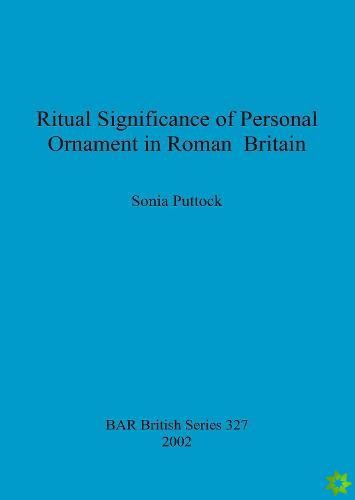 Ritual Significance of Personal Ornament in Roman Britain
