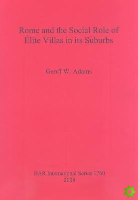 Rome and the Social Role of Elite Villas in Its Suburbs