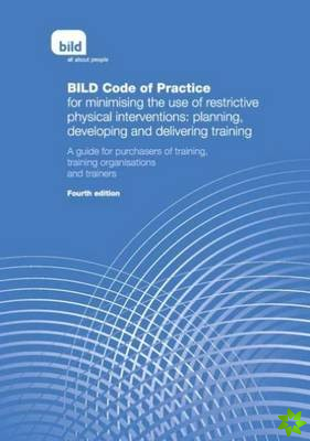 Bild Code or Practice for Minimising the Use of Restrictive Physical Interventions: Planning, Developing and Delivering Training