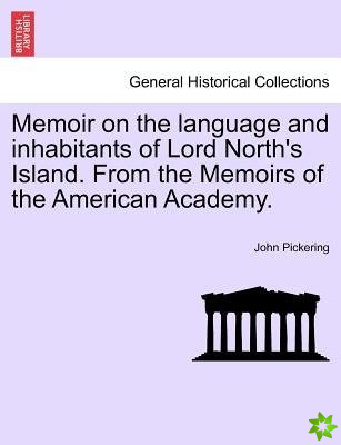 Memoir on the Language and Inhabitants of Lord North's Island. from the Memoirs of the American Academy.