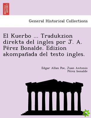 Kuerbo ... Tradukzion Direkta del Ingles Por J. A. Pe Rez Bonalde. Edizion Akompan ADA del Testo Ingles.
