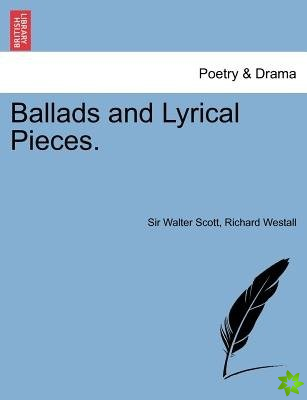 Ballads and Lyrical Pieces.