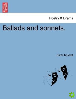 Ballads and Sonnets.