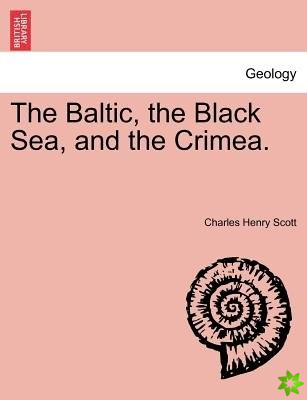 Baltic, the Black Sea, and the Crimea.