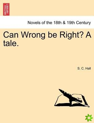 Can Wrong Be Right? a Tale.