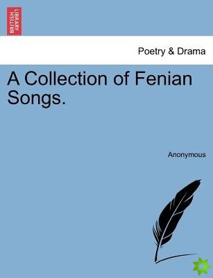 Collection of Fenian Songs.